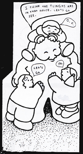 Tlingits are in that house